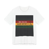Juneteenth Black History Tee — “Black History Is American History” T-Shirt